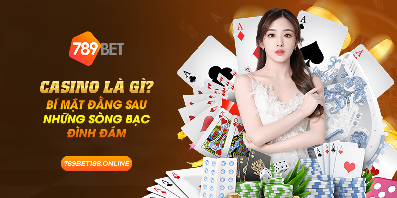 13 casino la gi bi mat dang sau nhung song bac dinh dam