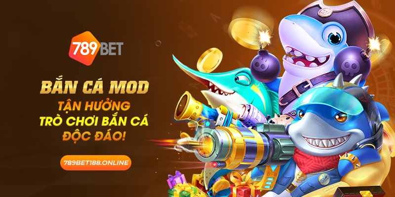 30 ban ca mod tan huong tro choi ban ca doc dao