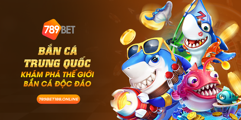 32 ban ca trung quoc kham pha the gioi ban ca doc dao