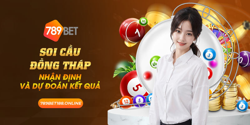 Soi cầu Đồng Tháp: Nhận định và dự đoán kết quả 5 43 soi cau dong thap nhan dinh va du doan ket qua