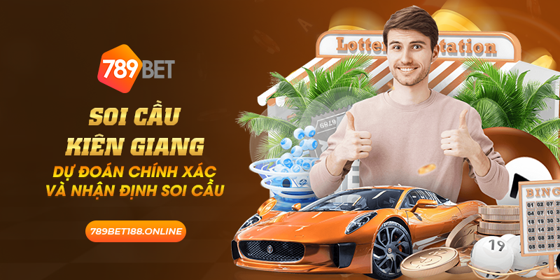 47 soi cau kien giang du doan chinh xac va nhan dinh soi cau