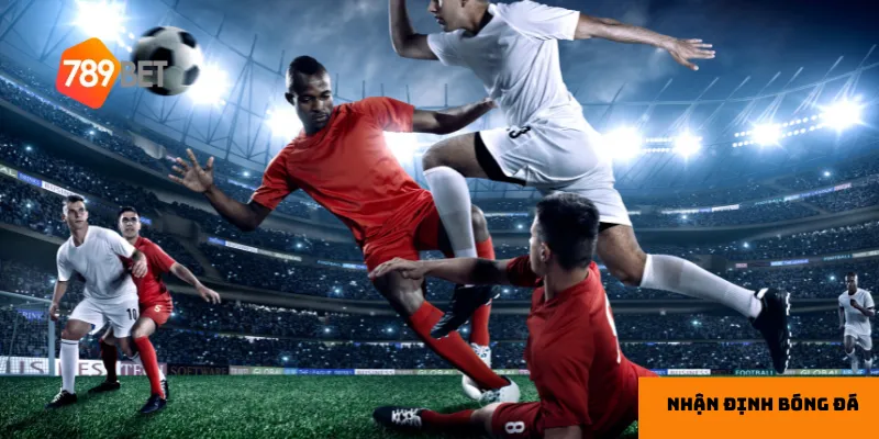 Phân tích phong độ và lực lượng đội bóng là yếu tố tiên quyết trong nhận định bóng đá.