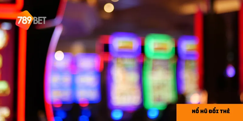 Những điểm cần chú ý của nổ hũ đổi thẻ