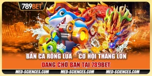 Bắn Cá Rồng Lửa – Cơ Hội Thắng Lớn Đang Chờ Bạn Tại 789BET