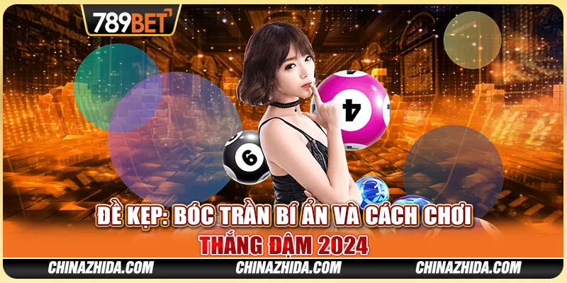 Đề Kẹp: Bóc Trần Bí Ẩn Và Cách Chơi Thắng Đậm 2024