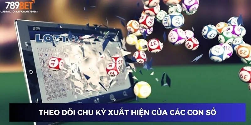 Theo dõi chu kỳ xuất hiện của các con số