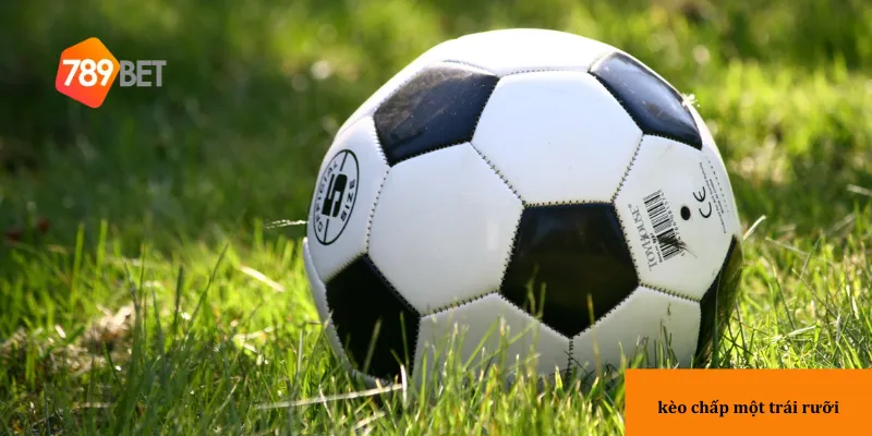 Kèo chấp một trái rưỡi là thử thách thú vị cho người chơi cá cược bóng đá.