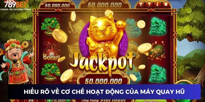 Tìm hiểu cơ chế vận hành của máy quay hũ trong trò chơi