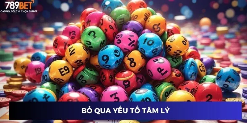 Bỏ qua yếu tố tâm lý
