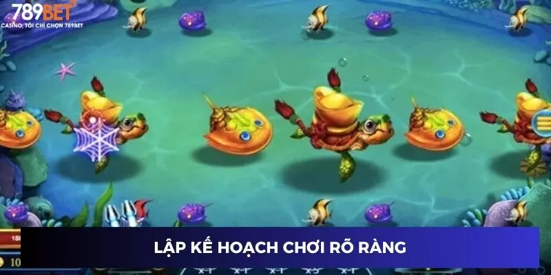 Lập kế hoạch chơi rõ ràng