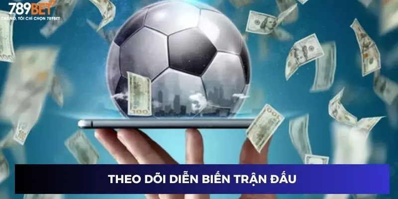 Soi Kèo Bóng Đá Hôm Nay - Dự Đoán Thắng Lớn Cùng 789BET 4 Theo dõi diễn biến trận đấu