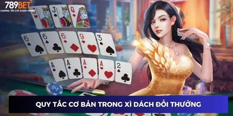 Quy tắc cơ bản trong Xì dách đổi thưởng