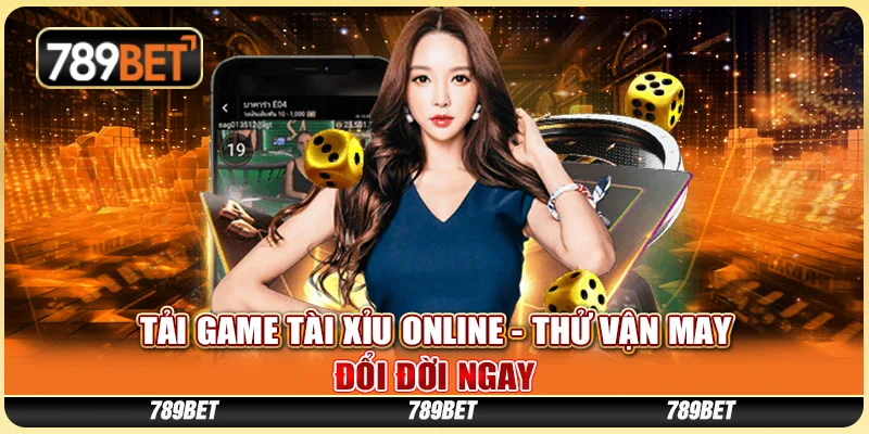 Tải Game Tài Xỉu Online - Thử Vận May, Đổi Đời Ngay