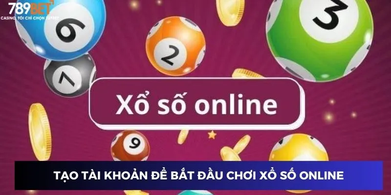 Tạo tài khoản để bắt đầu chơi xổ số online