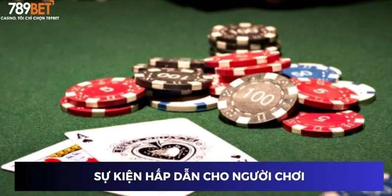 Sự kiện hấp dẫn cho người chơi