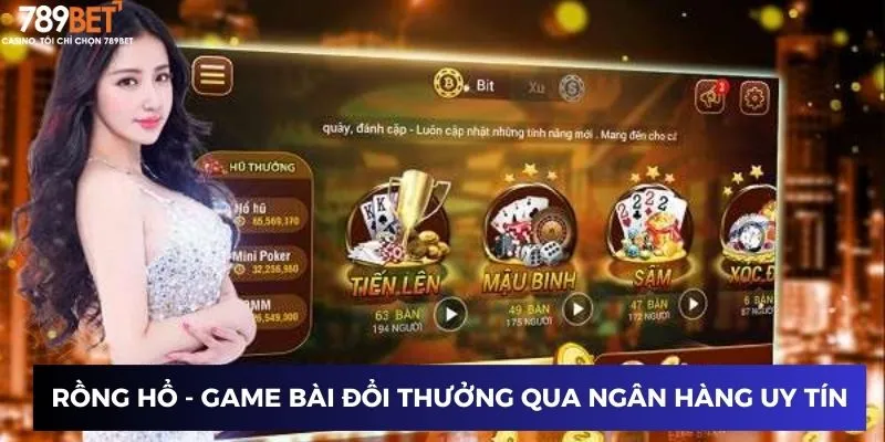 Rồng Hổ - Game bài đổi thưởng qua ngân hàng uy tín