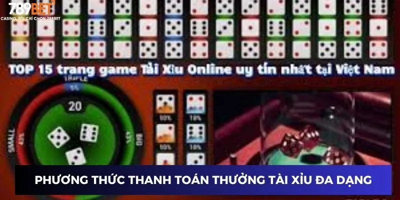 Phương thức thanh toán thưởng tài xỉu đa dạng