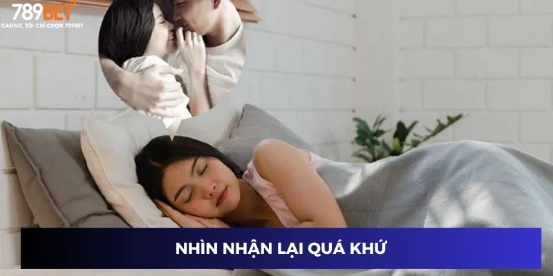 Nhìn nhận lại quá khứ