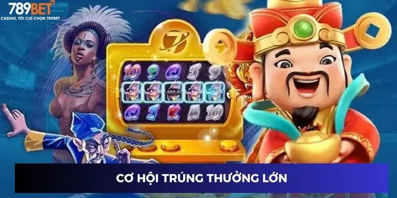 Cơ hội trúng thưởng lớn
