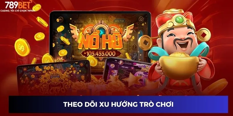 Theo dõi xu hướng trò chơi
