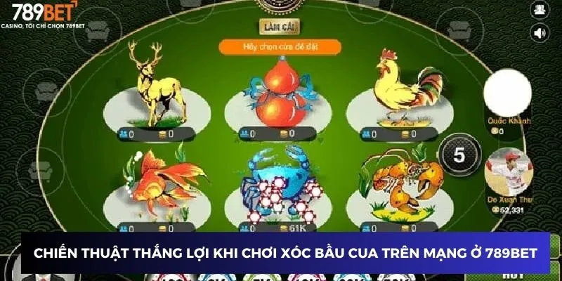 Chiến thuật thắng lợi khi chơi xóc bầu cua trên mạng ở 789BET