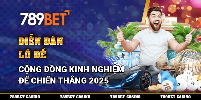 Diễn Đàn Lô Đề – Cộng Đồng Kinh Nghiệm Để Chiến Thắng 2025