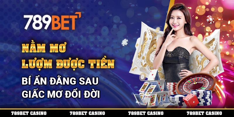 Nằm Mơ Lượm Được Tiền - Bí Ẩn Đằng Sau Giấc Mơ Đổi Đời