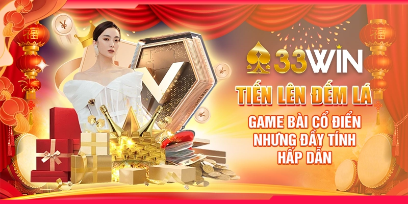 Tiến Lên Đếm Lá : Game Bài Cổ Điển Nhưng Đầy Tính Hấp Dẫn 
