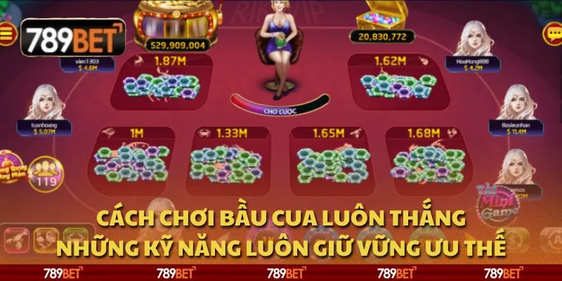 Cách chơi bầu cua luôn thắng: Những kỹ năng luôn giữ vững ưu thế